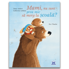 Mami, nu sunt prea mic sa merg la scoala?