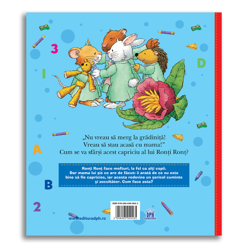 Ronti Ront nu vrea sa mearga la gradinita